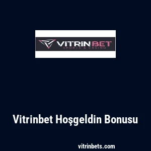 Vitrinbet Hoşgeldin Bonusu