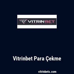 Vitrinbet Para Çekme