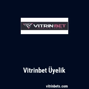 Vitrinbet Üyelik