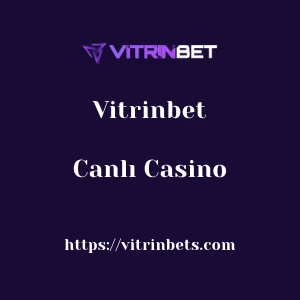 Vitrinbet Canlı Casino