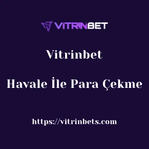 Vitrinbet Havale İle Para Çekme