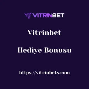 Vitrinbet Hediye Bonusu