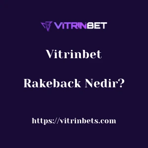 Vitrinbet Rakeback Nedir?
