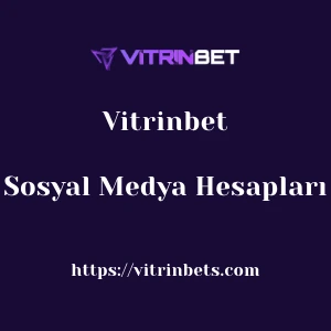 Vitrinbet Sosyal Medya Hesapları