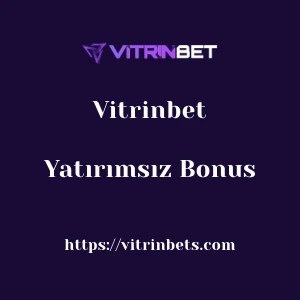 Vitrinbet Yatırımsız Bonus